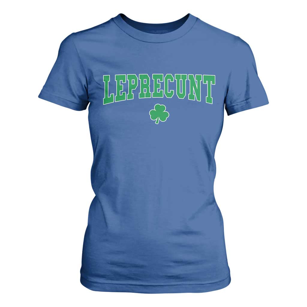 Leprecunt Shamrock T Shirt For Women St Patricks Day Funny Irish Adult Humor TS10 Royal Blue Print Your Wear