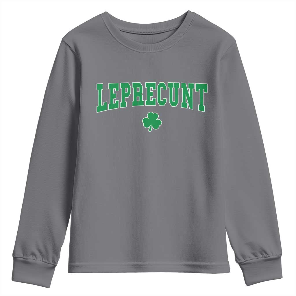 Leprecunt Shamrock Youth Sweatshirt St Patricks Day Funny Irish Adult Humor TS10 Charcoal Print Your Wear