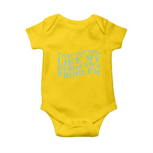 Funny Wife Baby Onesie That Sounds Like My Husbands Problem TS10 Daisy Print Your Wear