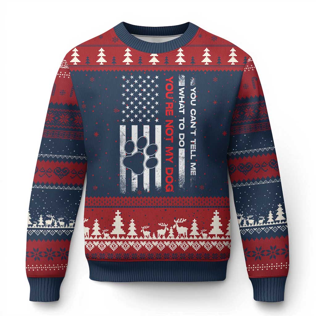 Funny Dog Lovers Ugly Christmas Sweater You Cant Tell Me What To Do Youre Not My Dog USA Flag TS10 Navy Red Print Your Wear