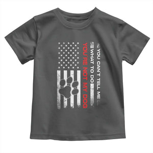 Funny Dog Lovers Toddler T Shirt You Cant Tell Me What To Do Youre Not My Dog USA Flag TS10 Dark Heather Print Your Wear