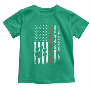 Funny Dog Lovers Toddler T Shirt You Cant Tell Me What To Do Youre Not My Dog USA Flag TS10 Irish Green Print Your Wear