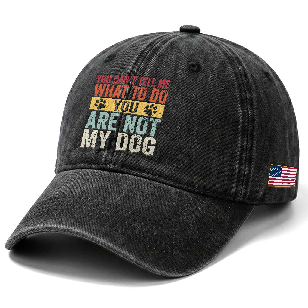 Retro Dog Lovers Washed Cotton Baseball Cap You Cant Tell Me What To Do Youre Not My Dog Paw Print TS10 Print Your Wear