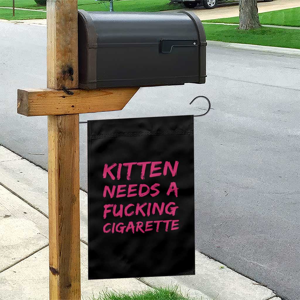 Kitten Needs A Fucking Cigarette Garden Flag Funny Cat Joke Cat Meme TS10 Print Your Wear