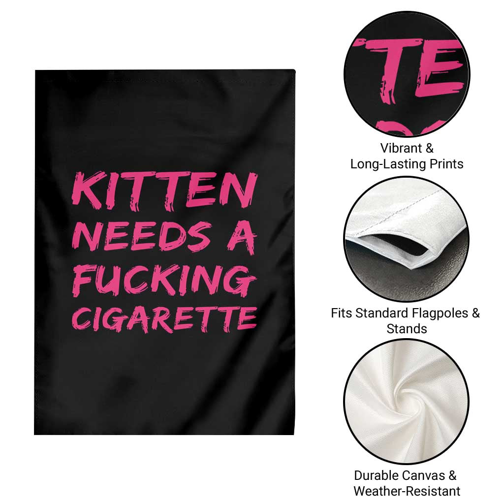 Kitten Needs A Fucking Cigarette Garden Flag Funny Cat Joke Cat Meme TS10 Print Your Wear
