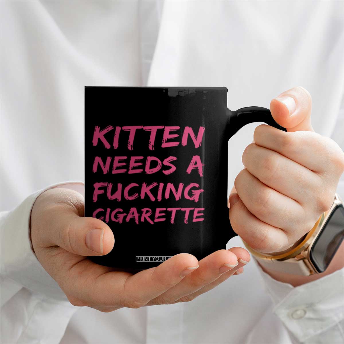 Kitten Needs A Fucking Cigarette Coffee Mug Funny Cat Joke Cat Meme TS10 Print Your Wear