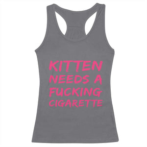 Kitten Needs A Fucking Cigarette Racerback Tank Top Funny Cat Joke Cat Meme TS10 Charcoal Print Your Wear