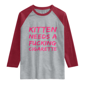 Kitten Needs A Fucking Cigarette Raglan Shirt Funny Cat Joke Cat Meme TS10 Heather Gray Heather Red Print Your Wear