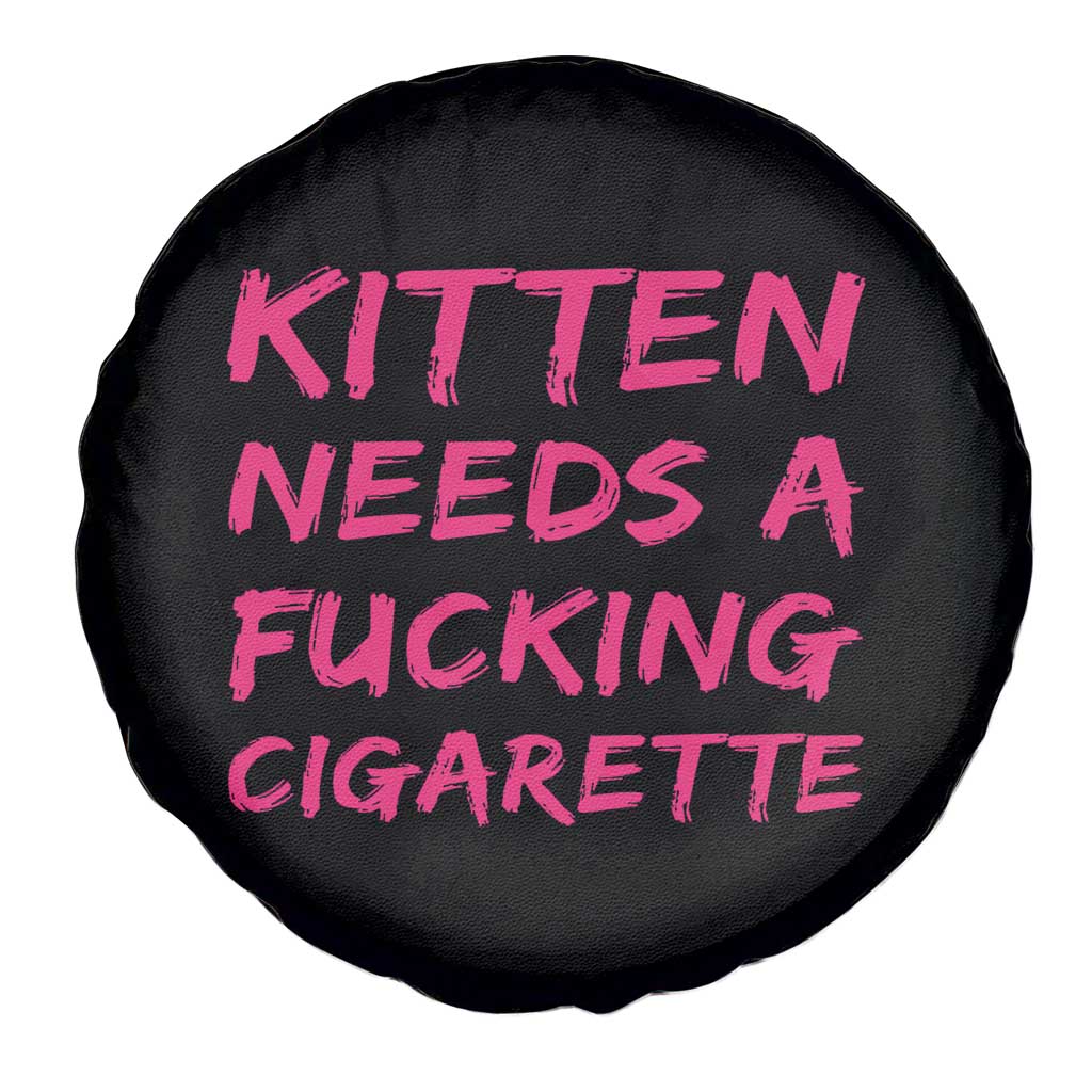 Kitten Needs A Fucking Cigarette Spare Tire Cover Funny Cat Joke Cat Meme TS10 Print Your Wear