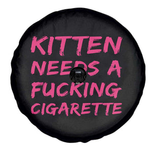Kitten Needs A Fucking Cigarette Spare Tire Cover Funny Cat Joke Cat Meme TS10 Print Your Wear