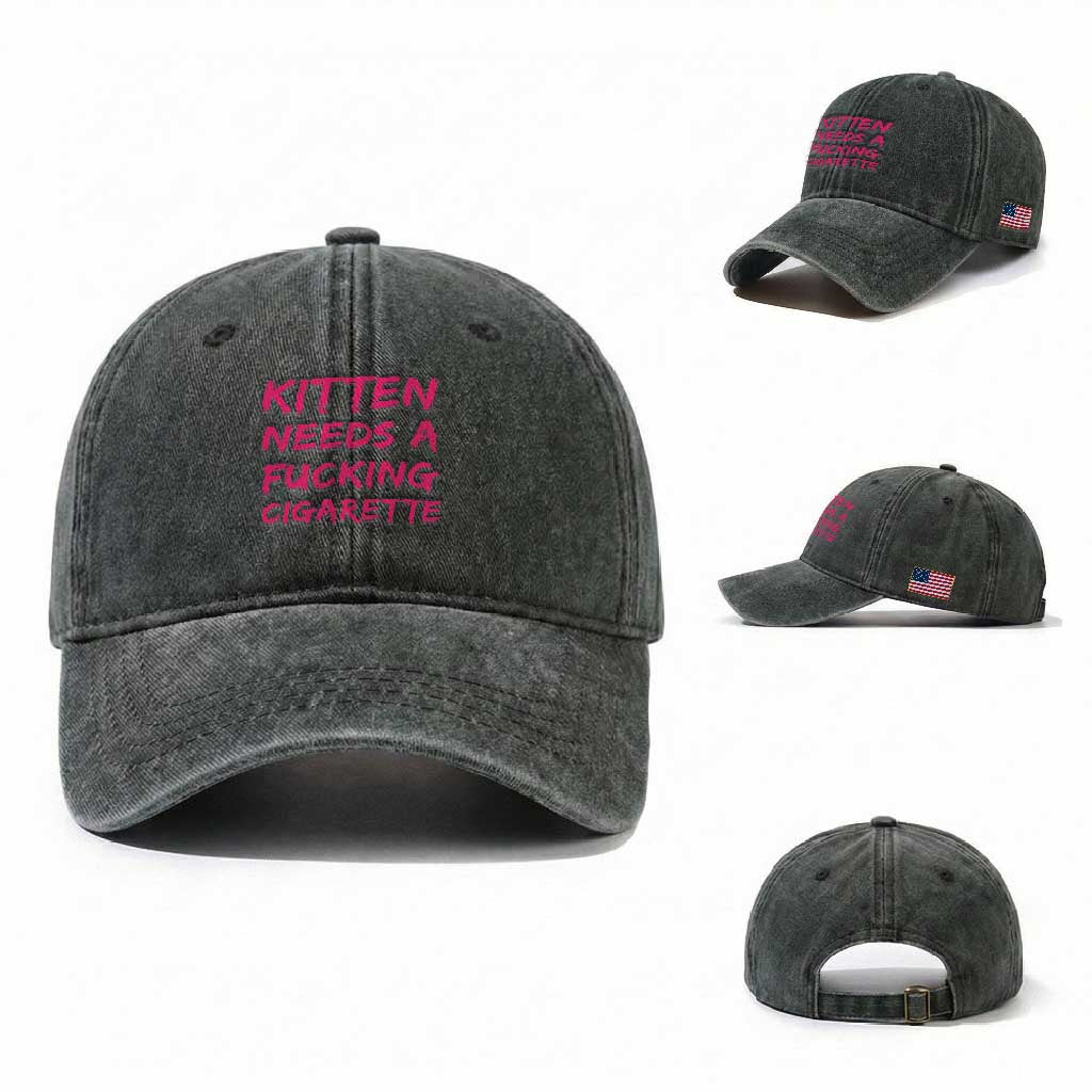 Kitten Needs A Fucking Cigarette Washed Cotton Baseball Cap Funny Cat Joke Cat Meme TS10 Washed Cap Universal Fit Dark Green Print Your Wear