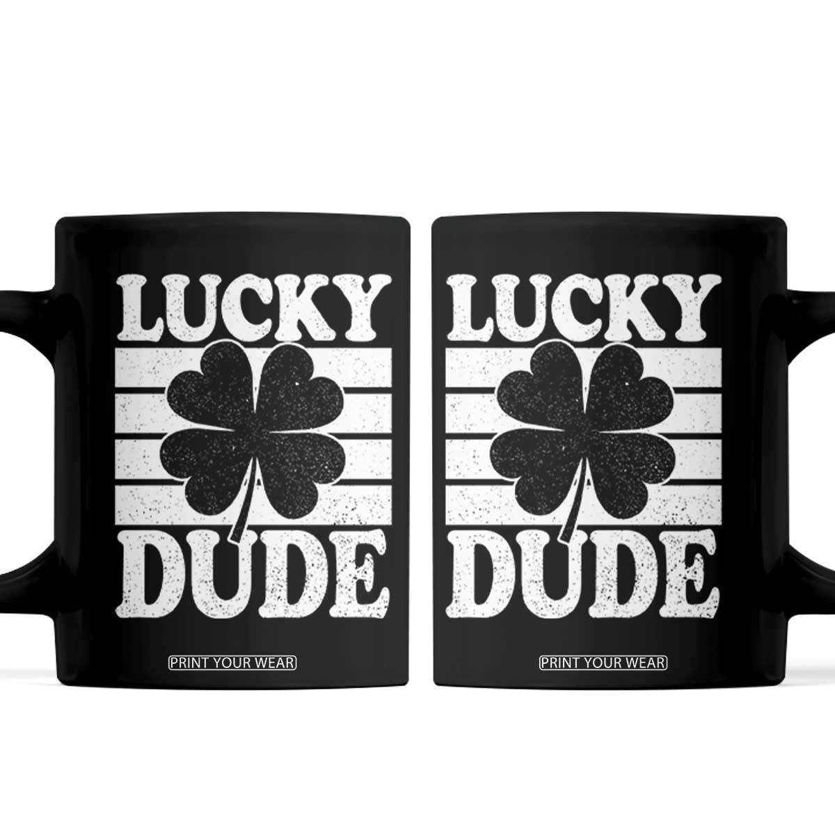 Funny Lucky Dude Coffee Mug Irish Boys St Patricks Day TS10 Black Print Your Wear