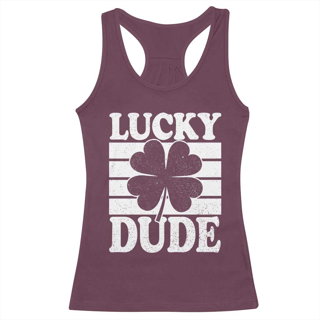 Funny Lucky Dude Racerback Tank Top Irish Boys St Patricks Day TS10 Maroon Print Your Wear