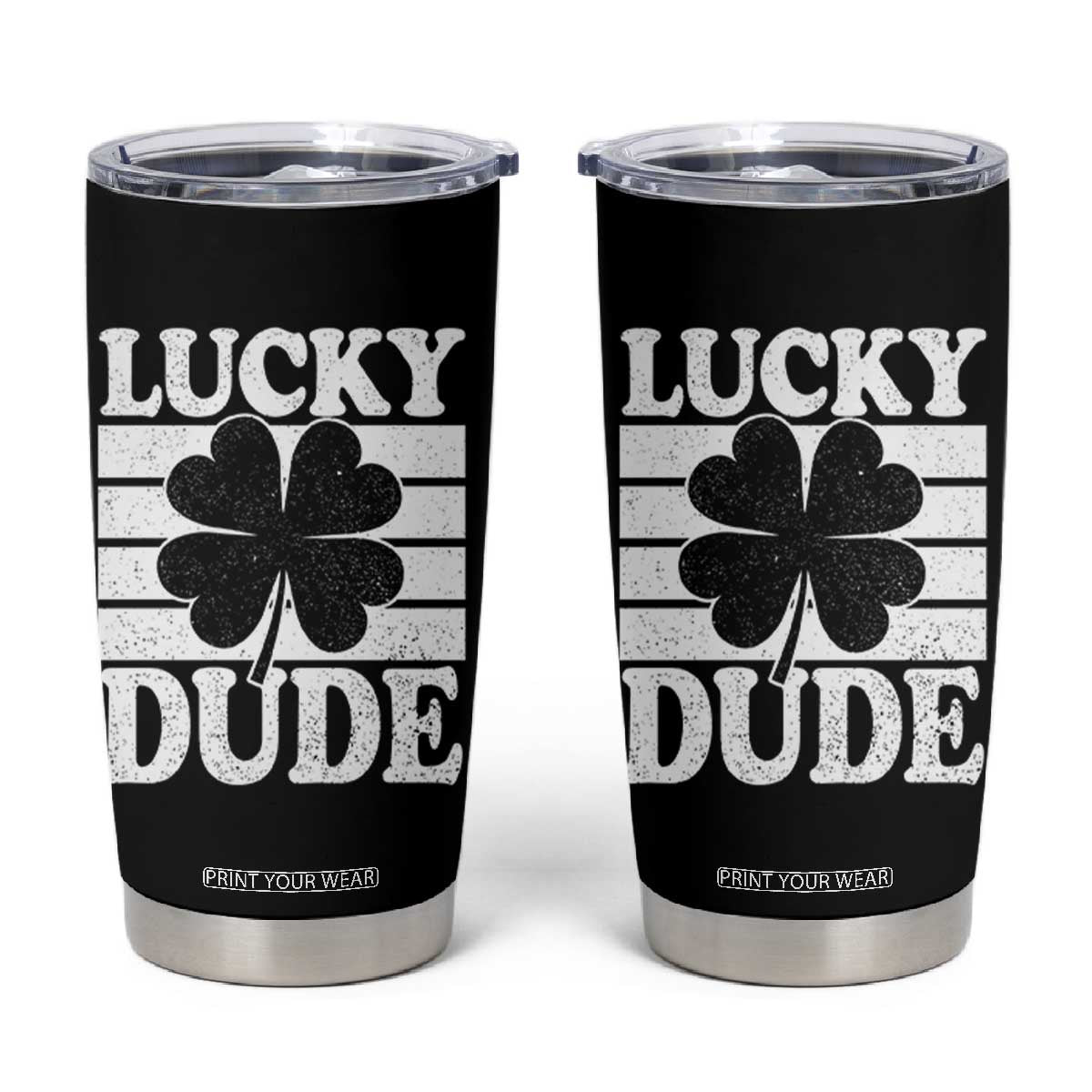 Funny Lucky Dude Tumbler Cup Irish Boys St Patricks Day TS10 Black Print Your Wear