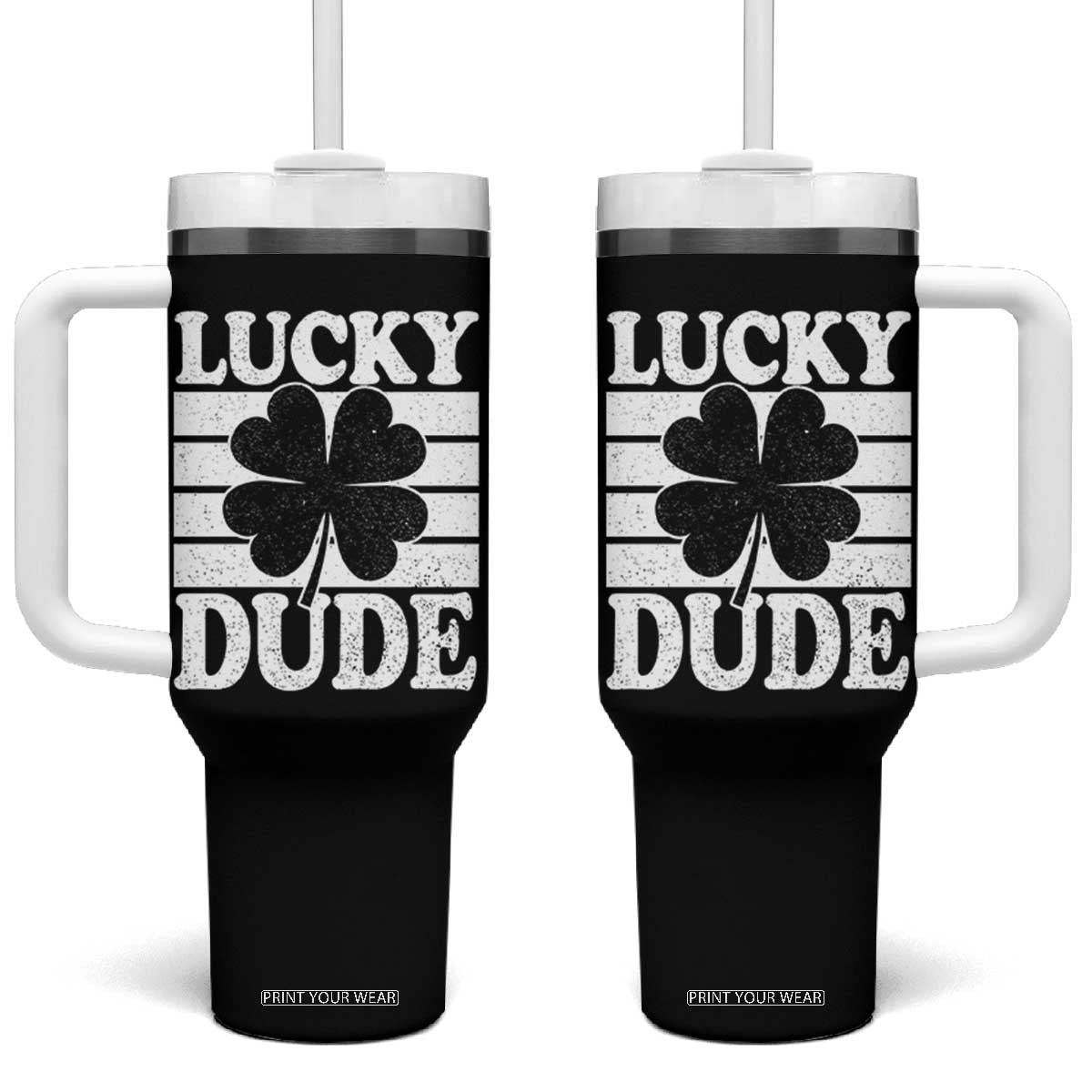 Funny Lucky Dude Tumbler With Handle Irish Boys St Patricks Day TS10 One Size: 40 oz Black Print Your Wear