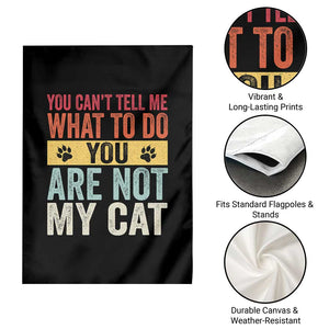 Retro Cat Lovers Garden Flag You Cant Tell Me What To Do Youre Not My Cat Paw Print TS10 Print Your Wear