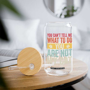 Retro Cat Lovers Glass Can You Cant Tell Me What To Do Youre Not My Cat Paw Print TS10 Print Your Wear