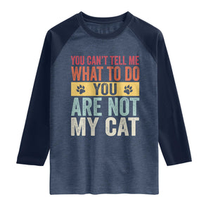Retro Cat Lovers Raglan Shirt You Cant Tell Me What To Do Youre Not My Cat Paw Print TS10 Heather Denim Navy Print Your Wear