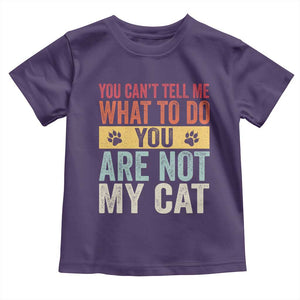 Retro Cat Lovers Toddler T Shirt You Cant Tell Me What To Do Youre Not My Cat Paw Print TS10 Purple Print Your Wear