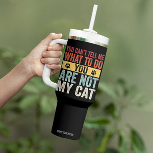 Retro Cat Lovers Tumbler With Handle You Cant Tell Me What To Do Youre Not My Cat Paw Print TS10 Print Your Wear