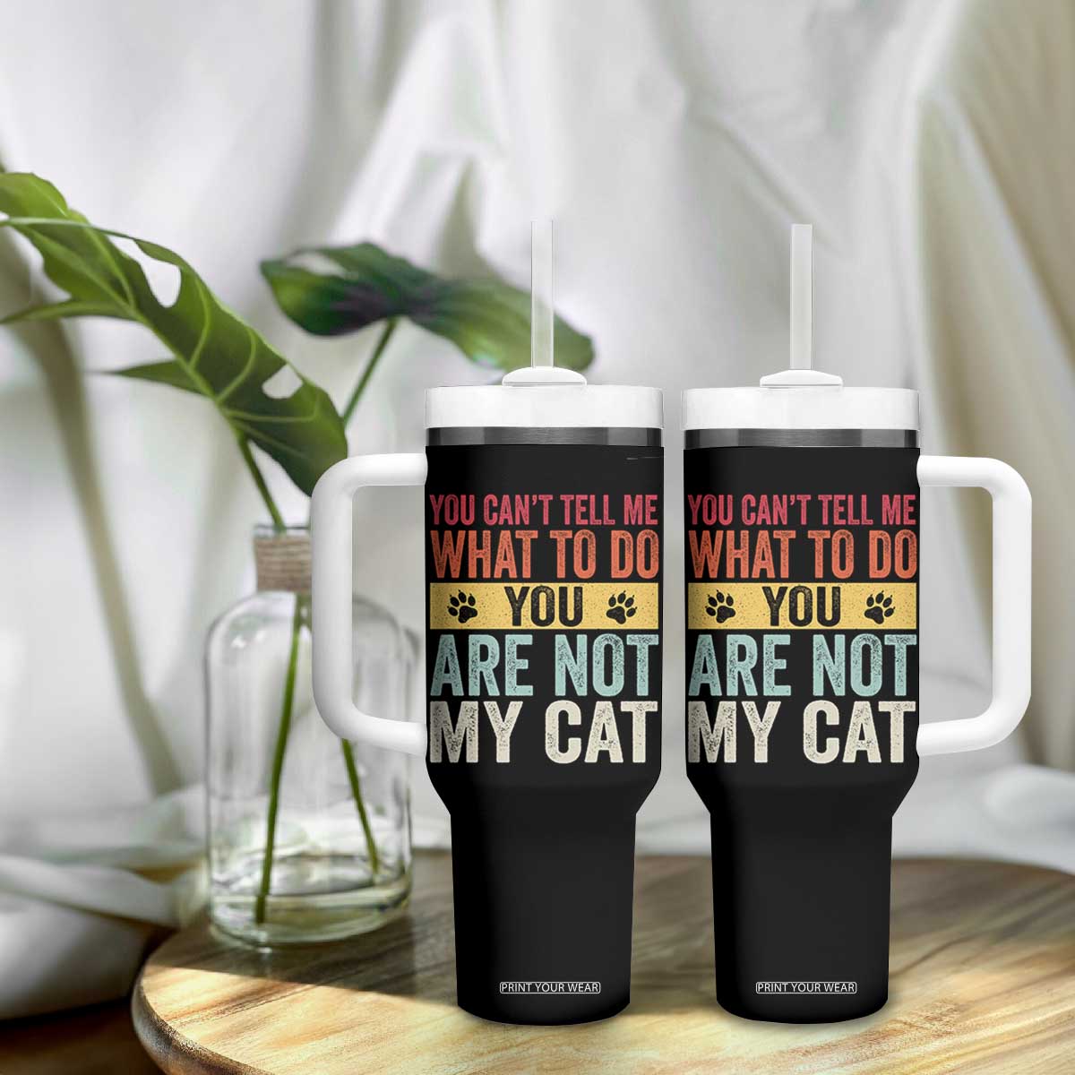 Retro Cat Lovers Tumbler With Handle You Cant Tell Me What To Do Youre Not My Cat Paw Print TS10 Print Your Wear