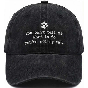 Cat Owner Washed Cotton Baseball Cap You Cant Tell Me What To Do Youre Not My Cat Paw Print TS10 Print Your Wear