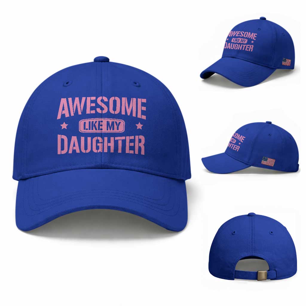Awesome Like My Daughter Baseball Cap Funny Girl Dad Fathers Day TS10 Baseball Cap Universal Fit Royal Blue Print Your Wear