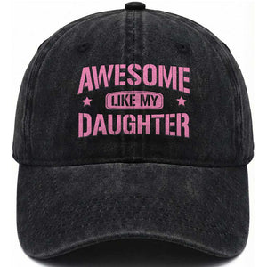 Awesome Like My Daughter Washed Cotton Baseball Cap Funny Girl Dad Fathers Day