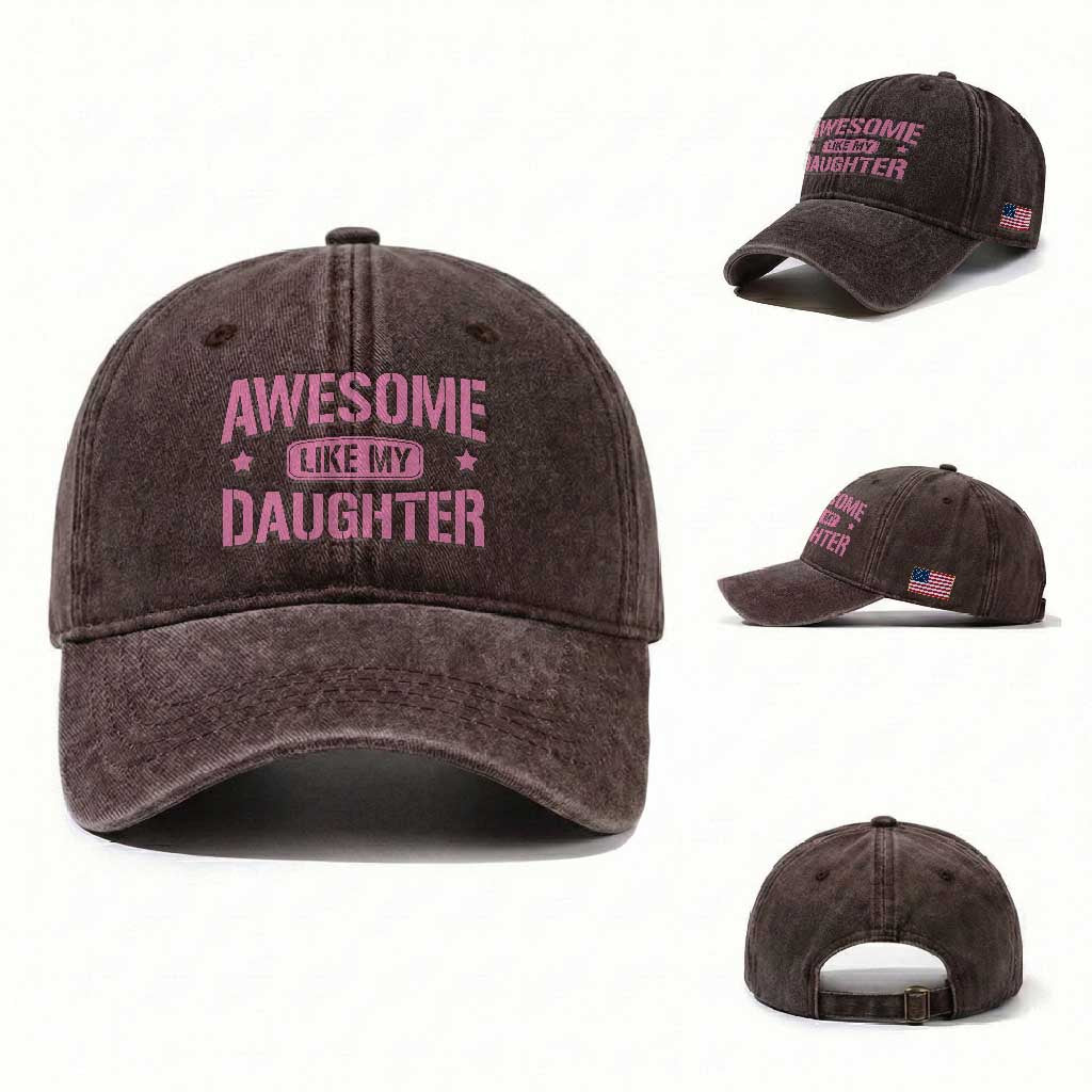 Awesome Like My Daughter Washed Cotton Baseball Cap Funny Girl Dad Fathers Day