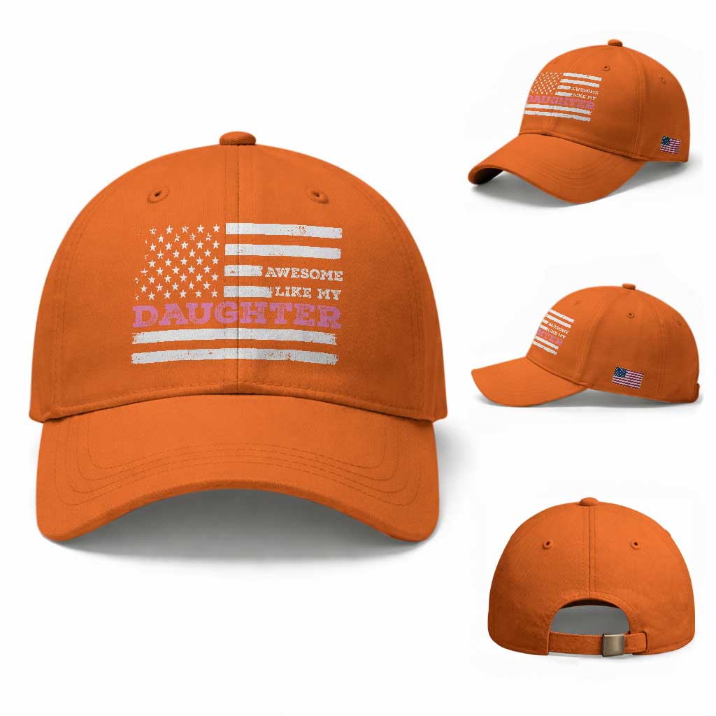 Awesome Like My Daughter Baseball Cap Girl Dad Father's Day American Flag TS10 Baseball Cap Universal Fit Orange Print Your Wear