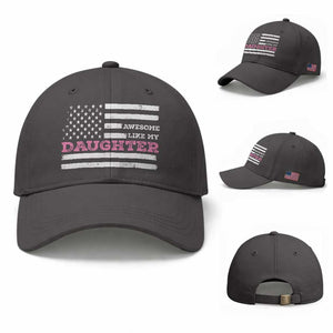 Awesome Like My Daughter Baseball Cap Girl Dad Father's Day American Flag TS10 Baseball Cap Universal Fit Dark Gray Print Your Wear