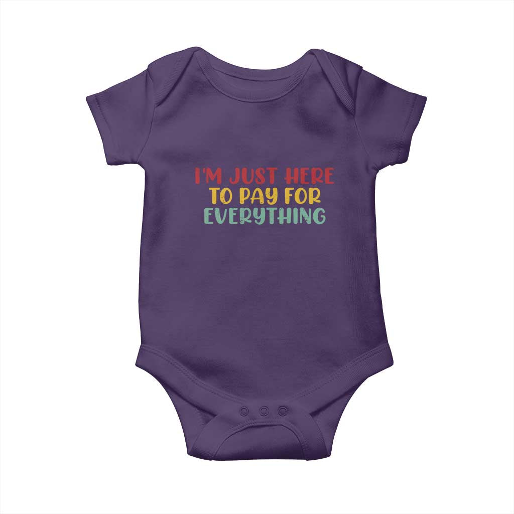 Im Just Here To Pay For Everything Baby Onesie Funny Dad Husband TS10 Purple Print Your Wear