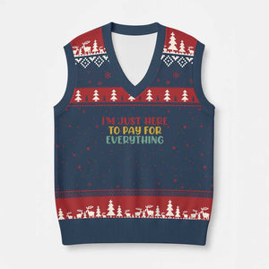 Im Just Here To Pay For Everything V-Neck Knit Sweater Vest Funny Dad Husband TS10 Navy Red Print Your Wear