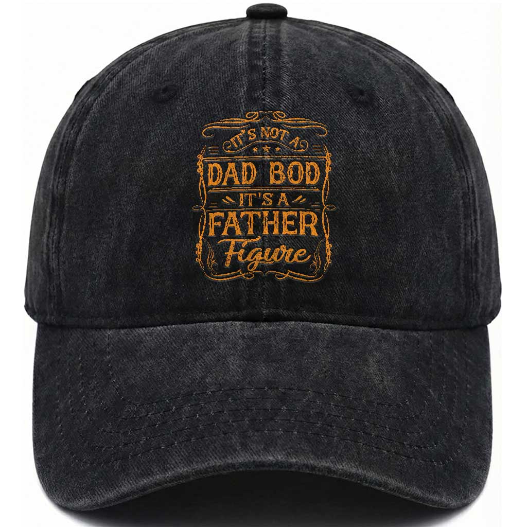 It's Not A Dad Bod It's A Father Figure Washed Cotton Baseball Cap Fathers Day Funny Retro Vintage