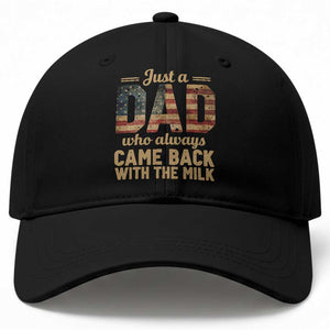 Just A Dad Who Always Came Back With The Milk Baseball Cap Retro American Flag TS10 Print Your Wear