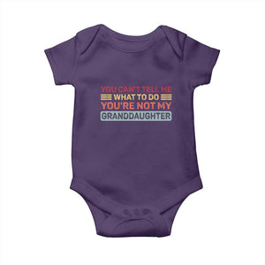 You Cant Tell Me What To Do You're Not My Granddaughter Baby Onesie Retro Funny Grandpa Grandma TS10 Purple Print Your Wear