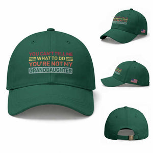You Cant Tell Me What To Do You're Not My Granddaughter Baseball Cap Retro Funny Grandpa Grandma TS10 Baseball Cap Universal Fit Irish Green Print Your Wear