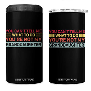 You Cant Tell Me What To Do You're Not My Granddaughter 4 in 1 Can Cooler Tumbler Retro Funny Grandpa Grandma TS10 One Size: 16 oz Black Print Your Wear