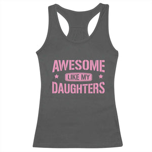 Awesome Like My Daughters Racerback Tank Top Funny Girl Dad Fathers Day TS10 Dark Heather Print Your Wear