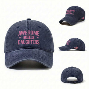 Awesome Like My Daughters Washed Cotton Baseball Cap Funny Girl Dad Fathers Day TS10 Washed Cap Universal Fit Navy Print Your Wear