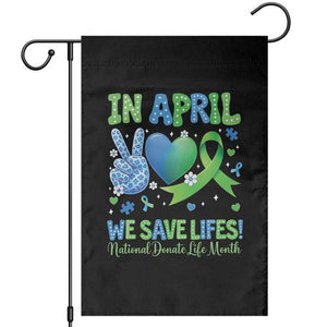 Donate Life Month Garden Flag In April We Save Lives Organ Donation TS10 Black Print Your Wear