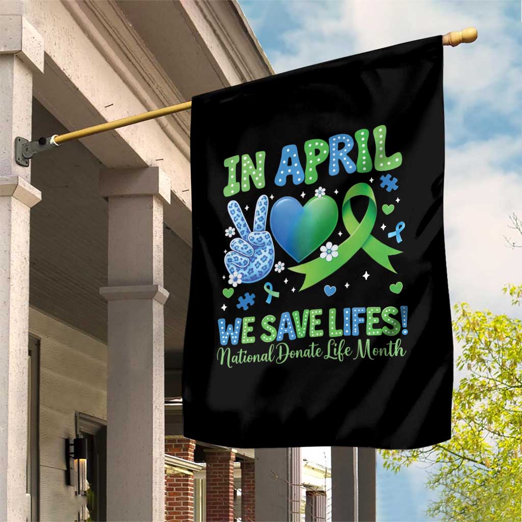 Donate Life Month Garden Flag In April We Save Lives Organ Donation TS10 Print Your Wear