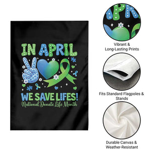Donate Life Month Garden Flag In April We Save Lives Organ Donation TS10 Print Your Wear