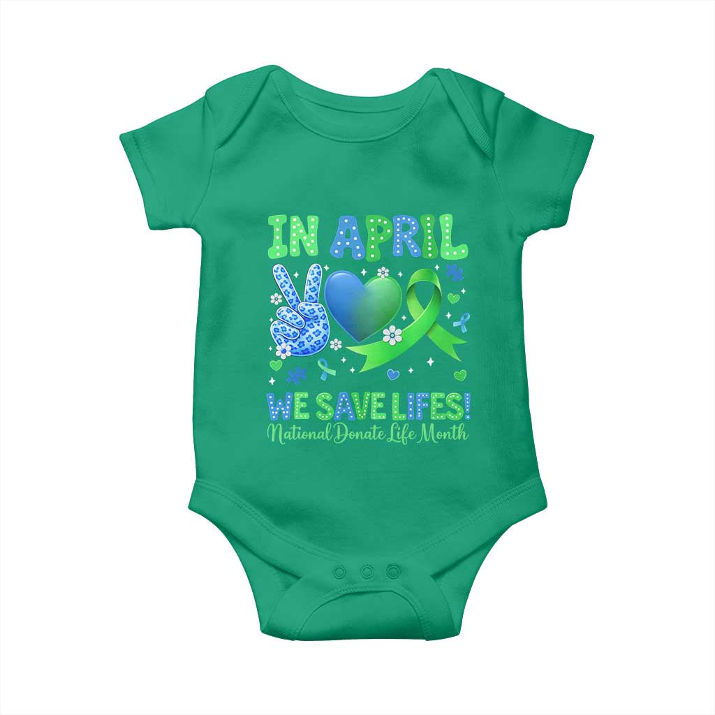 Donate Life Month Baby Onesie In April We Save Lives Organ Donation TS10 Irish Green Print Your Wear