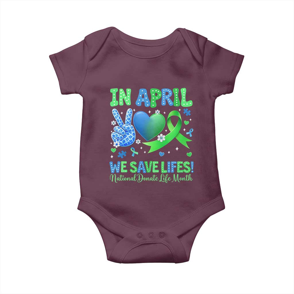 Donate Life Month Baby Onesie In April We Save Lives Organ Donation TS10 Maroon Print Your Wear