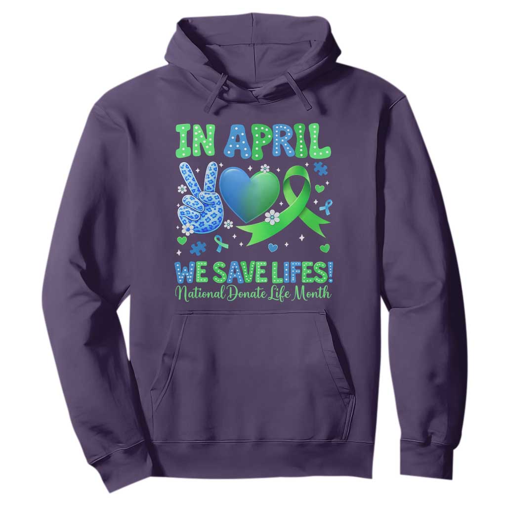 Donate Life Month Hoodie In April We Save Lives Organ Donation TS10 Purple Print Your Wear