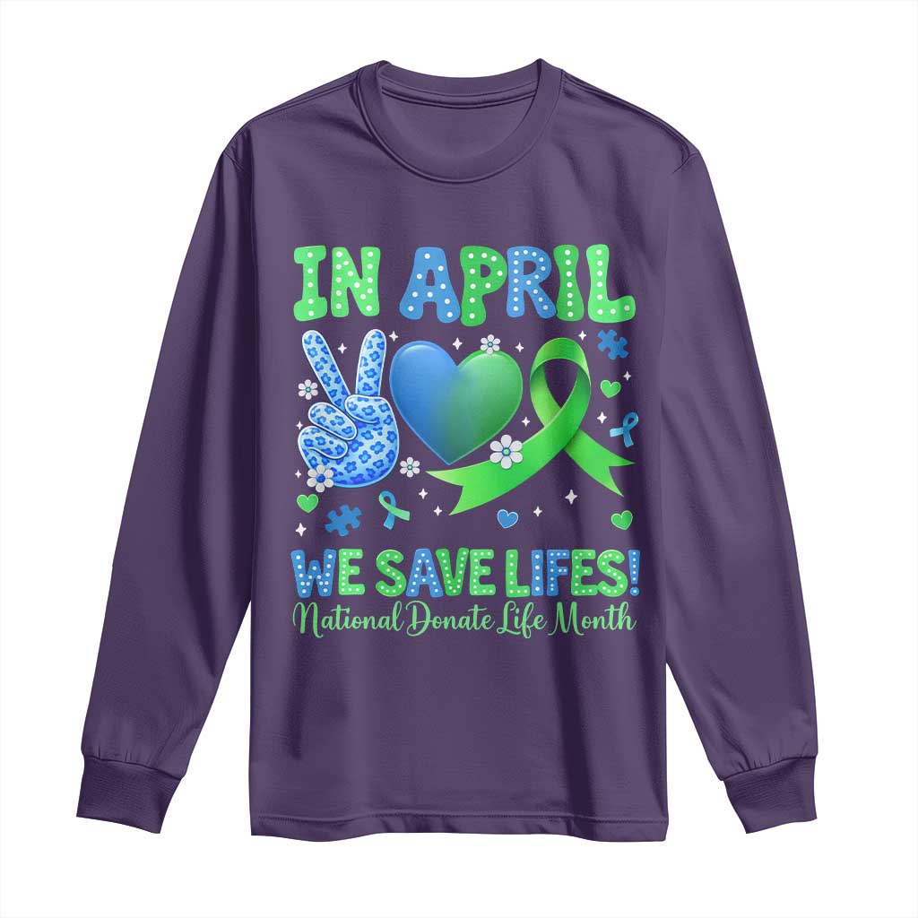 Donate Life Month Long Sleeve Shirt In April We Save Lives Organ Donation TS10 Purple Print Your Wear