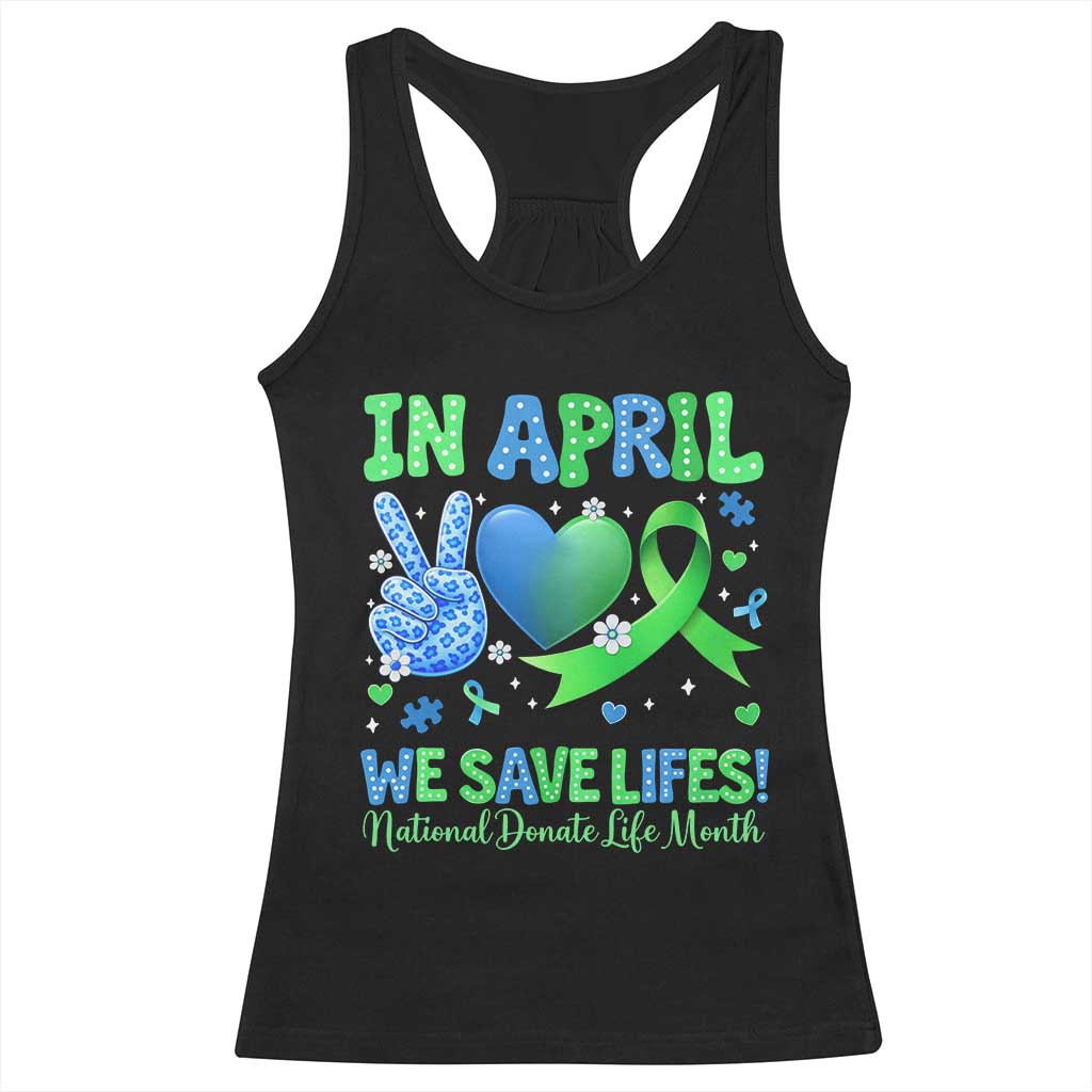 Donate Life Month Racerback Tank Top In April We Save Lives Organ Donation TS10 Black Print Your Wear