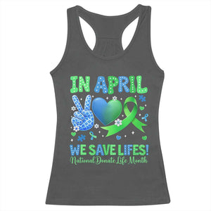 Donate Life Month Racerback Tank Top In April We Save Lives Organ Donation TS10 Dark Heather Print Your Wear
