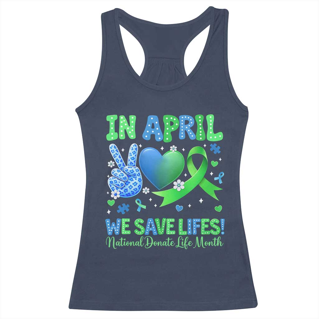 Donate Life Month Racerback Tank Top In April We Save Lives Organ Donation TS10 Navy Print Your Wear